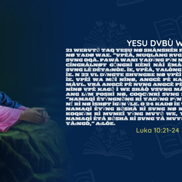 ” Vrá, vdè wurgang baqshi taqsórí Ngà mèpvng mvcv̀n we kagǿ ínìgø, wegǿ nø Ngà coqcv́n wá mvlúnshì”