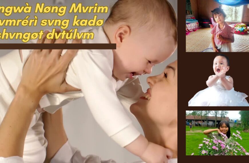 Pvngwà Nøng Mvrim Cvmrérì svng kadø shvngøt dvtúlvm