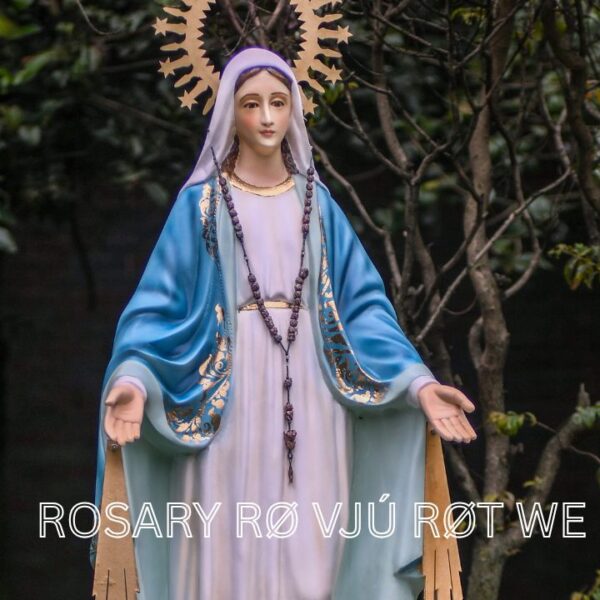 ROSARY RØ VJÚ RØT WE