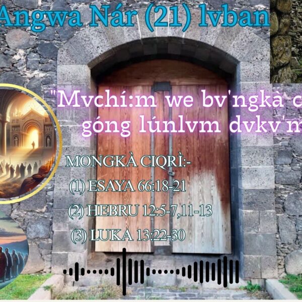 ” Mvchí:m we bv’ngkà chit kèní góng lúnlvm dvkv’m we”