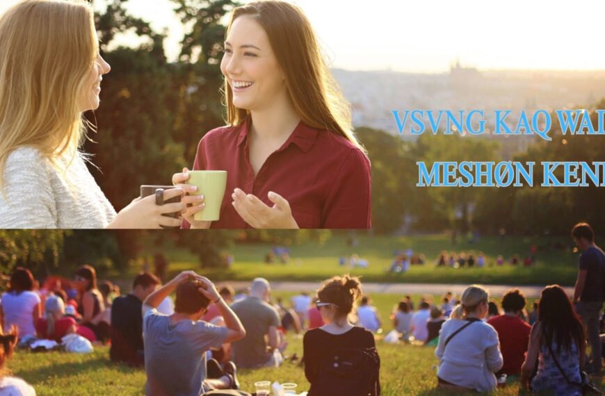 Vsvng kaq wadø meshøn keni