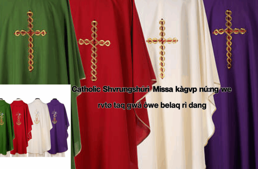 Catholic Shvrungshúrì Missa kàgvp nú:ng wervtø taq gwá òwe belaq rì dang