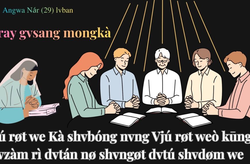 Vjú røt we Kà shvbóng nvng Vjú røt weò kūnga vzàm rì dvtán nø shvngøt dvtú shvdøm we