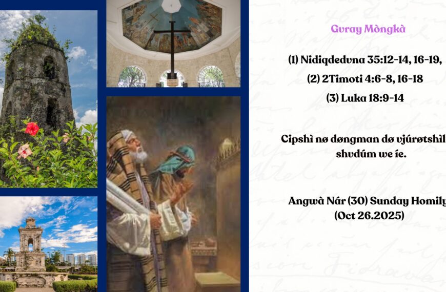 Angwà Nár (30) Sunday Homily(Oct 26.2025)
