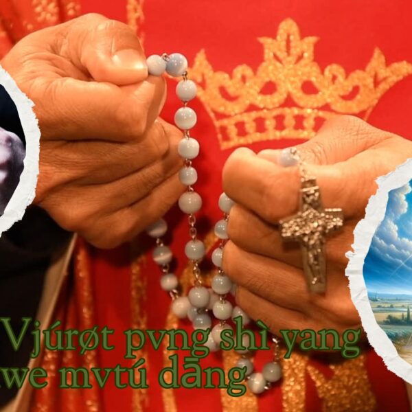 Rosary Vjúrøt pvng shì yang ìwe mvtú dāng rì