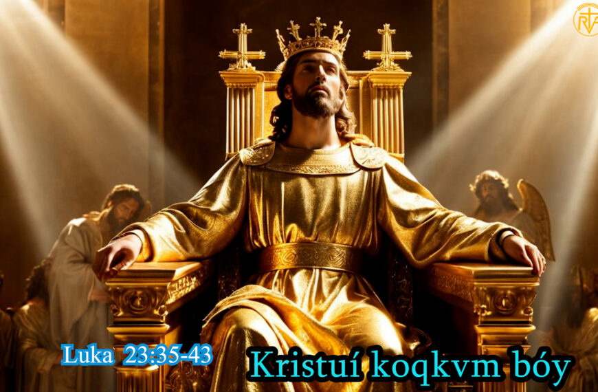 Angwa Nár (34) Sunday Homily Kristuí koqkvm bóy