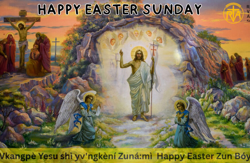 ” Vkangpè Yesu shì yv’ngkèní Zuná:mì Happy Easter Zun Bóyò “