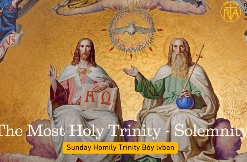 Sunday Homily Trinity Bóy lvban(The Most Holy Trinity – Solemnity)